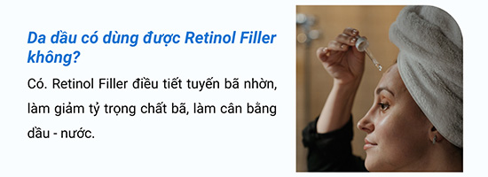 da dầu có dùng được retinol filler không
